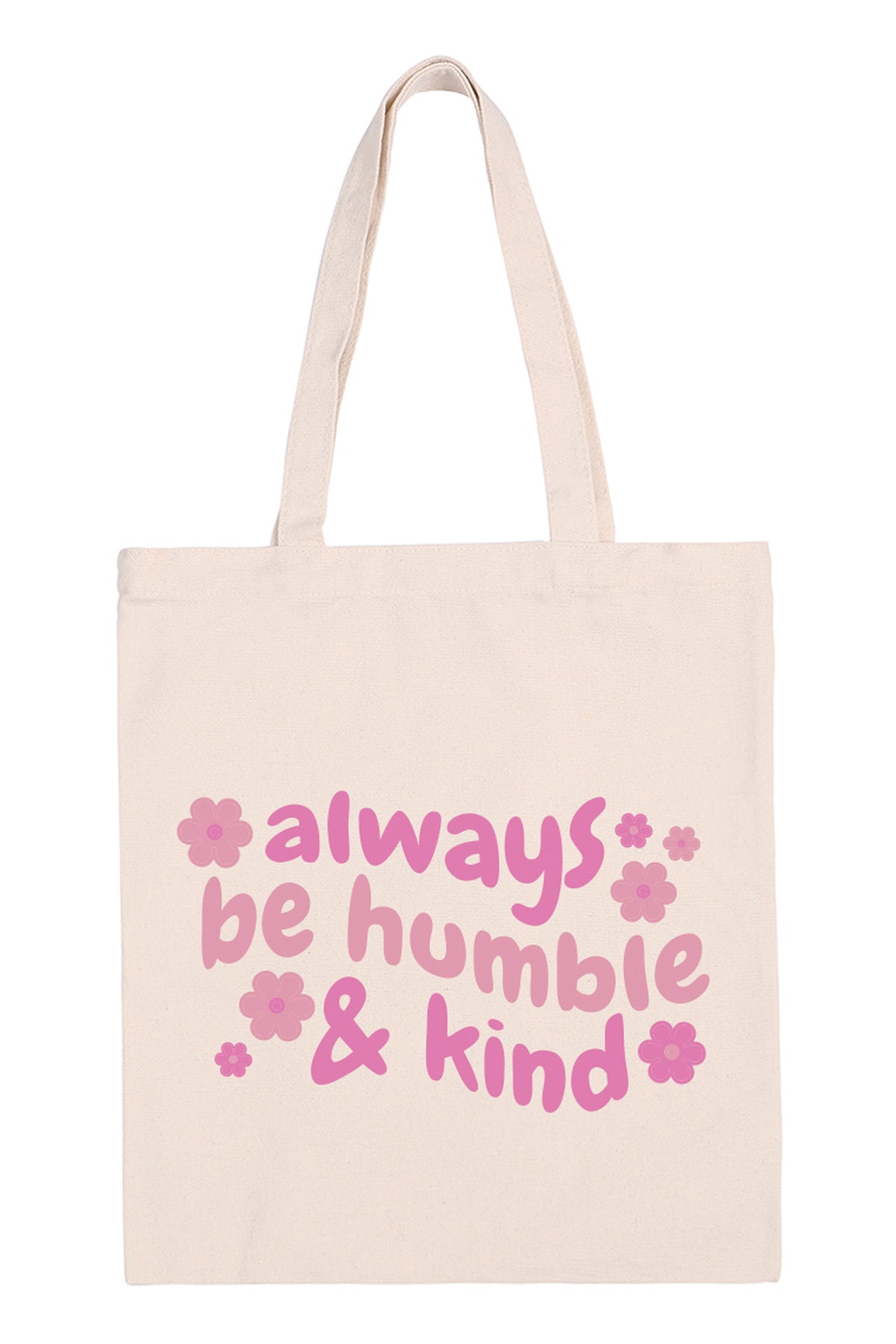 ALWAYS BE HUMBLE & KIND PRINT TOTE BAG