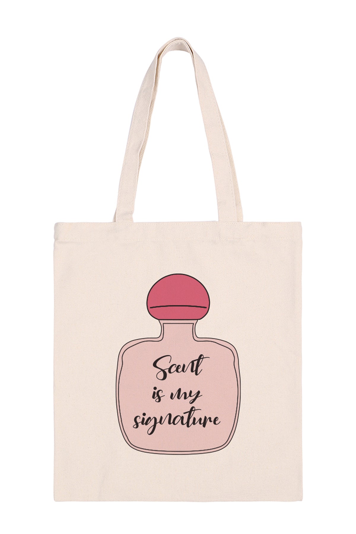 SCENT IS MY SIGNATURE MINIMALIST FASHION TOTE BAG
