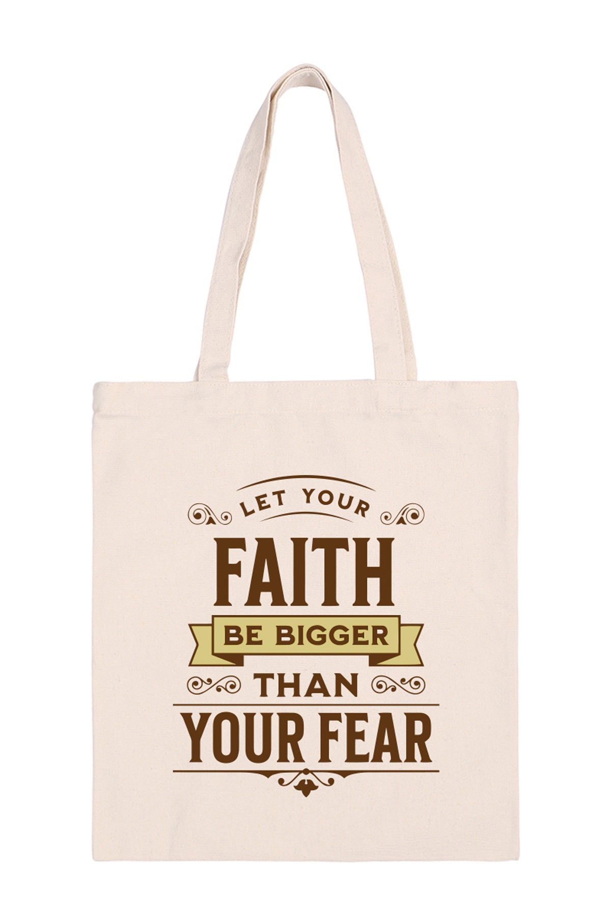 LET YOUR FAITH BE BIGGER THAN YOUR FEAR MINIMALIST FASHION TOTE BAG