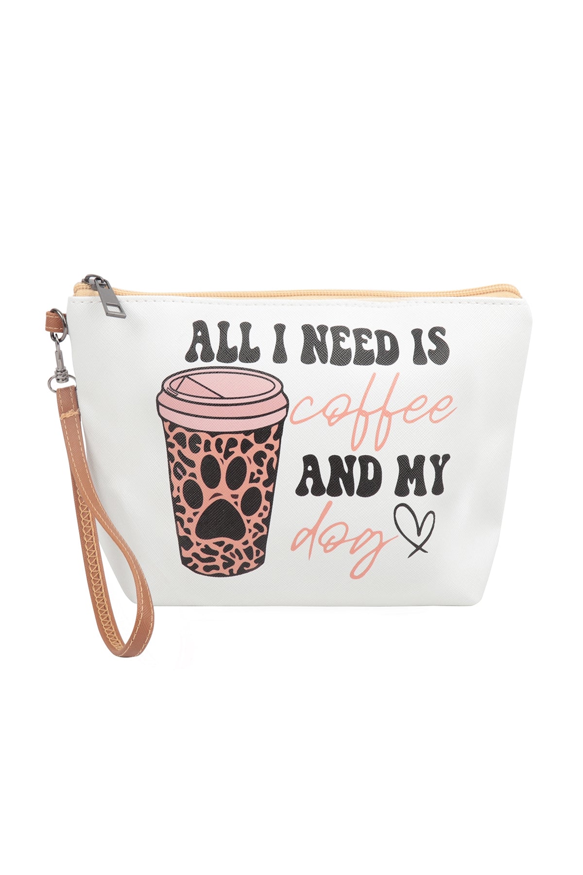ALL I NEED IS COFFE AND MY DOG PRINT COSMETIC POUCH BAG W/ WRISTLET